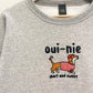 SWEET CLAIRE PULLOVERS Oui-Nie Sweatshirt